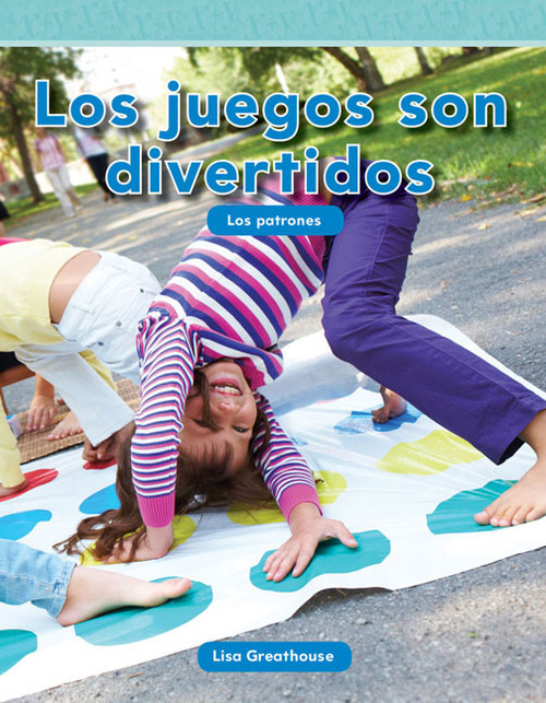 Los juegos son divertidos (Spanish Edition) by Lisa Perlman Greathouse, Lisa Greathouse, 9781433343971