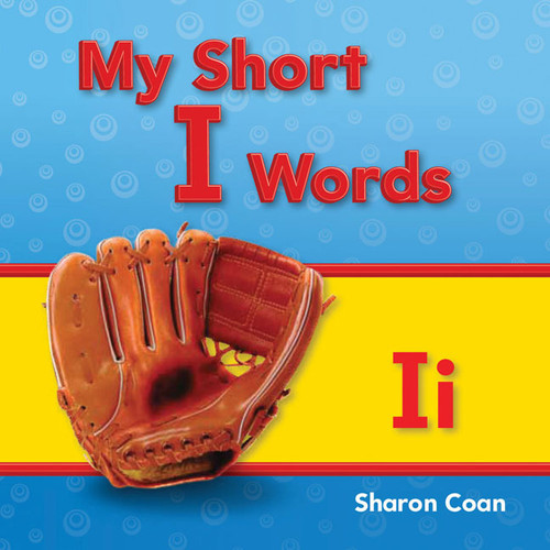 My Short I Words by Sharon Coan, 9781433325649