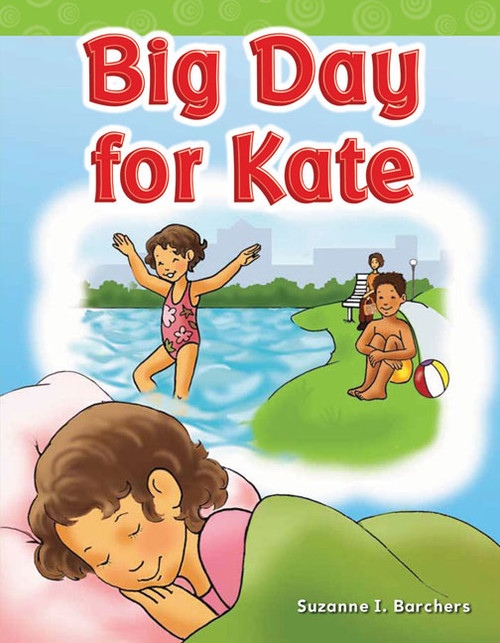 Big Day for Kate by Suzanne Barchers, Suzanne Barchers, Suzanne Barchers, Suzanne Barchers, Suzanne Barchers, 9781433329081