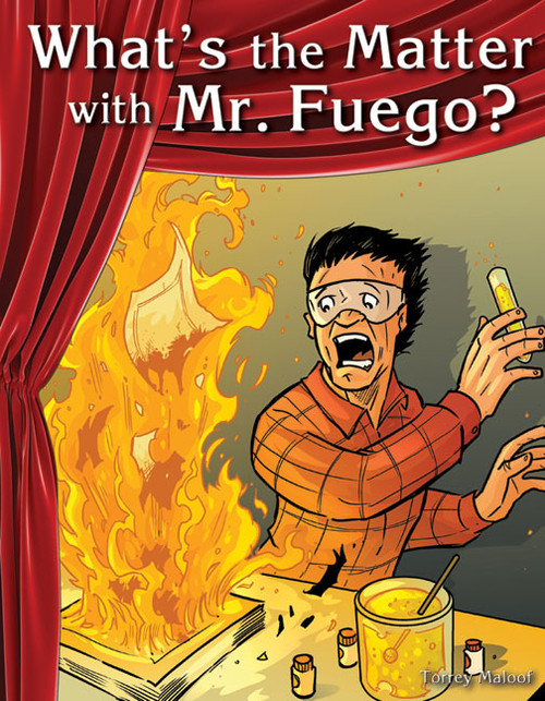 What's the Matter with Mr. Fuego? by Torrey Maloof, 9781493812943
