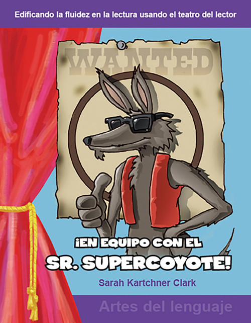¡En equipo con el Sr. Supercoyote! (Spanish Edition) by Sarah Clark, Sarah Kartchner Clark, 9781433300257