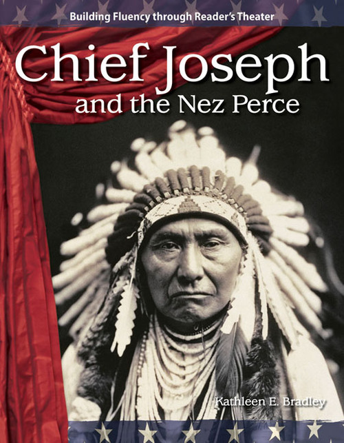 Chief Joseph and the Nez Perce by Kathleen Bradley, Kathleen E. Bradley, 9781433305436