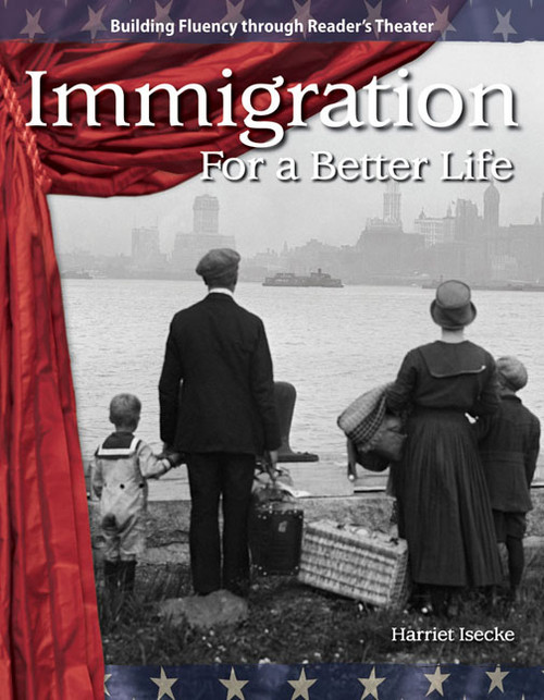 Immigration (For a Better Life) - 9781433305498 by Harriet Isecke, 9781433305498