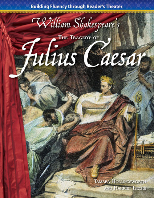 The Tragedy of Julius Caesar by Tamara Hollingsworth, Harriet Isecke, 9781433312717