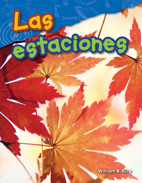 Las estaciones (Spanish Edition) by William B. Rice, William Rice, William Rice, William Rice, William Rice, 9781425846510