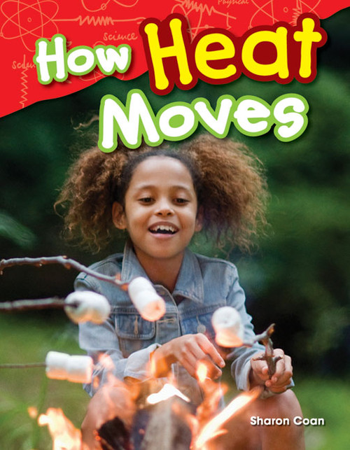 How Heat Moves by Sharon Coan, 9781480745681