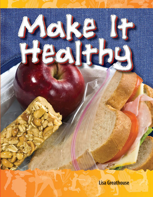 Make It Healthy by Lisa Perlman Greathouse, Lisa Greathouse, 9781433330889