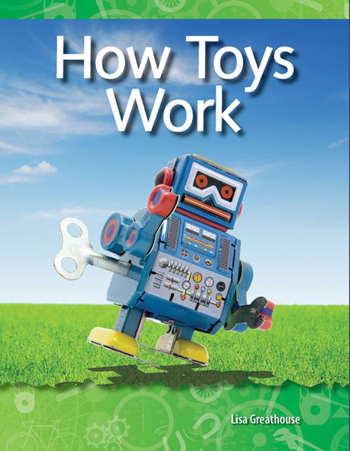 How Toys Work by Lisa Perlman Greathouse, Lisa Greathouse, 9781433303074