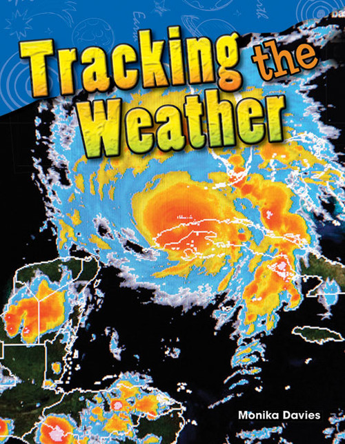 Tracking the Weather by Monika Davies, 9781480746480