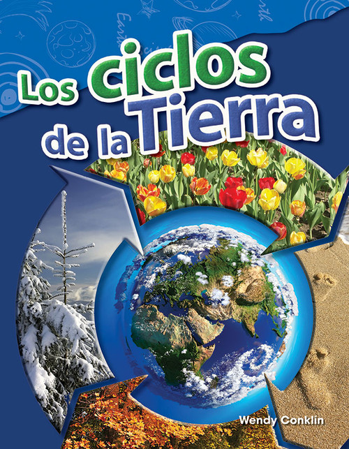 Los ciclos de la Tierra (Spanish Edition) by Wendy Conklin, 9781425847012