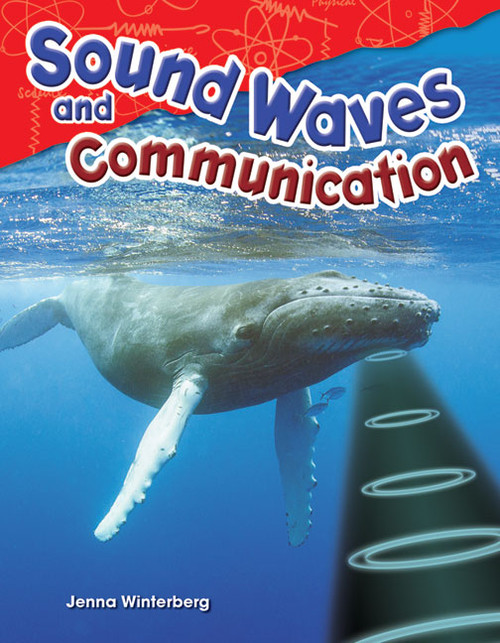 Sound Waves and Communication by Jenna Winterberg, 9781480746848