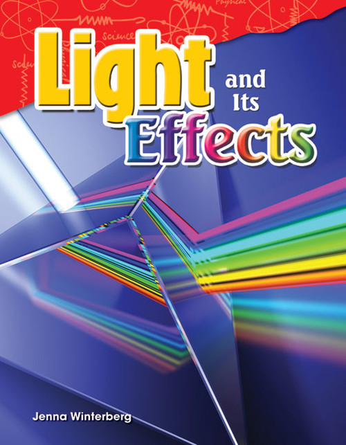 Light and Its Effects by Jenna Winterberg, 9781480746855