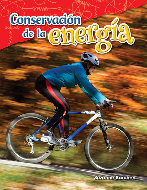 Conservación de la energía (Spanish Edition) by Suzanne Barchers, Suzanne Barchers, Suzanne Barchers, Suzanne Barchers, 9781425847173