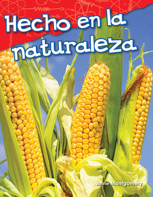 Hecho en la naturaleza (Spanish Edition) by Anne Montgomery, 9781425846329