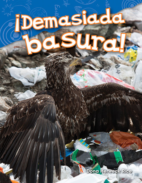 ¡Demasiada basura! (Spanish Edition) by Dona Herweck Rice, 9781425846381