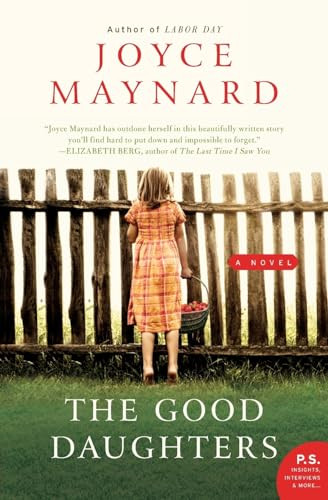 The Good Daughters (A Novel) by Joyce Maynard, 9780061994326