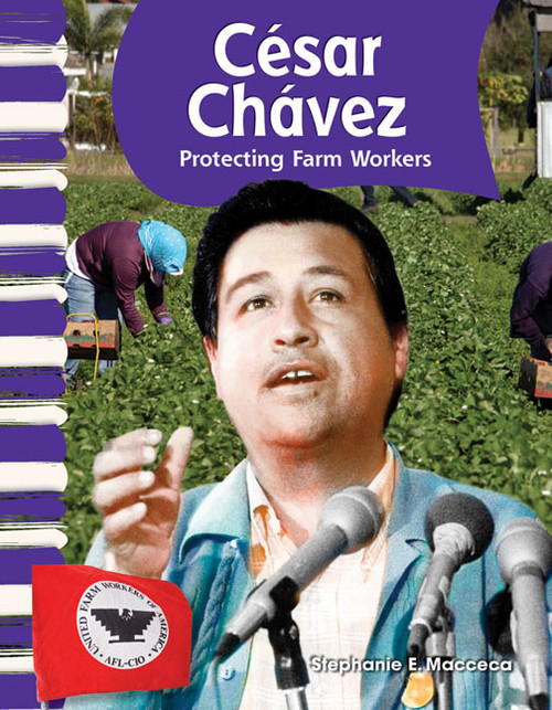 César Chávez (Protecting Farm Workers) - 9781433315909 by Stephanie Macceca, 9781433315909