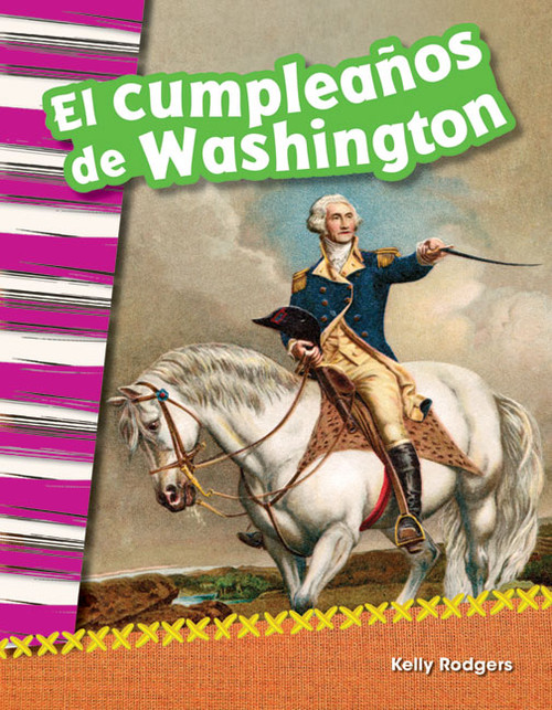 El cumpleaños de Washington (Spanish Edition) by Kelly Rodgers, 9781493805358