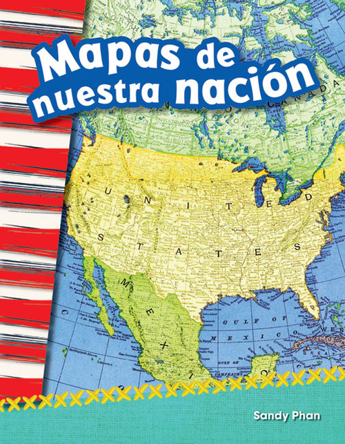 Mapas de nuestra nación (Spanish Edition) by Sandy Phan, 9781493805440