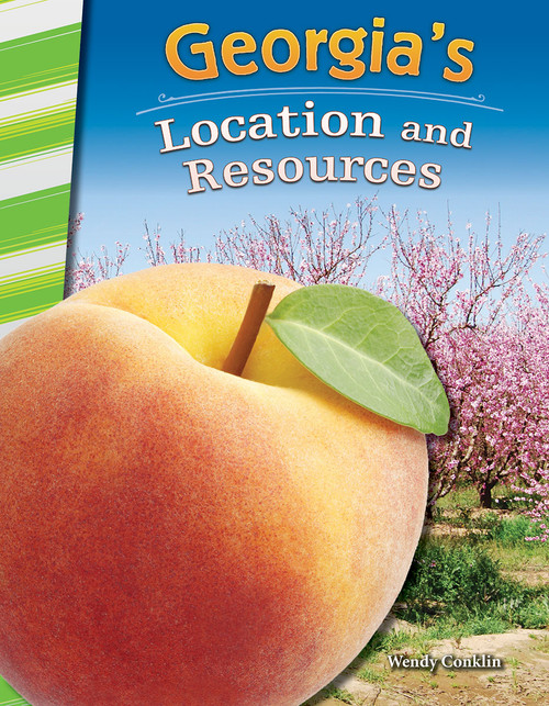 Georgia's Location and Resources by Wendy Conklin, 9781493825493