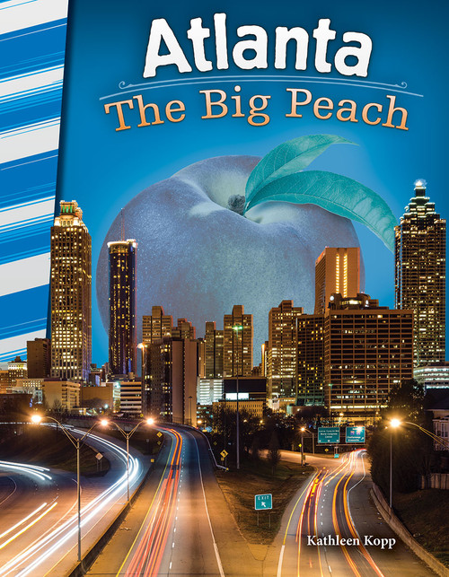 Atlanta (The Big Peach) by Kathleen N. Kopp, Kathleen Kopp, 9781493825516