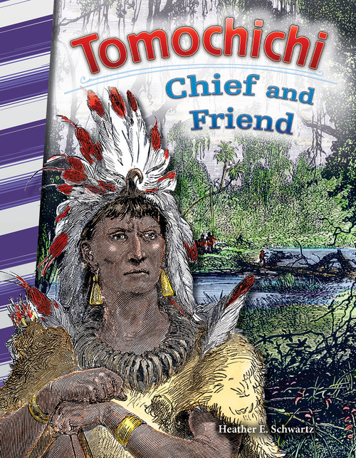 Tomochichi (Chief and Friend) by Heather E. Schwartz, Heather Schwartz, 9781493825561