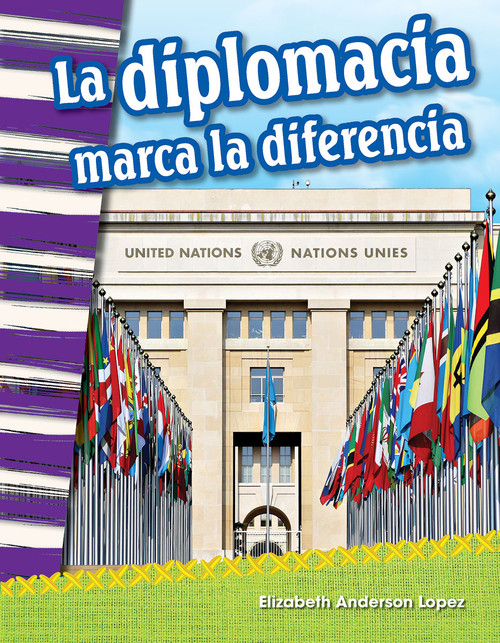 La diplomacia marca la diferencia (Diplomacy Makes a Difference) (Spanish Edition) by Elizabeth Anderson Lopez, 9781642901139