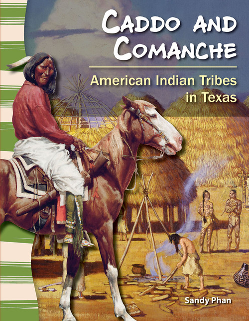 Caddo and Comanche (American Indian Tribes in Texas) by Sandy Phan, 9781433350412