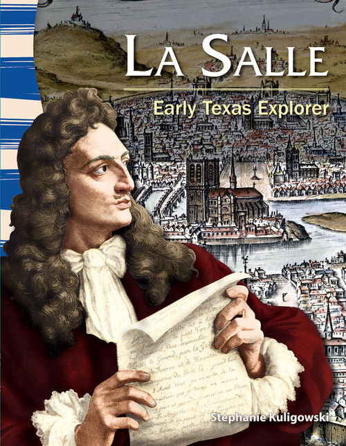 La Salle (Early Texas Explorer) by Stephanie Kuligowski, 9781433350436