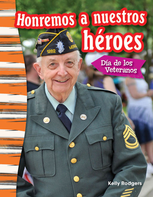 Honremos a nuestros héroes (Día de los Veteranos) (Spanish Edition) by Kelly Rodgers, 9781493805921