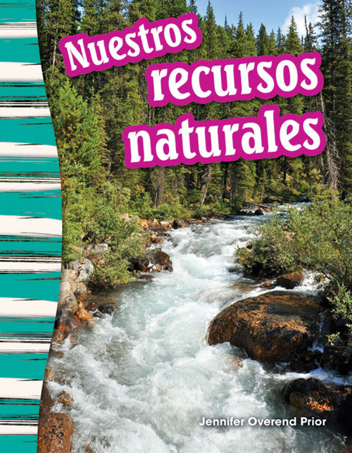 Nuestros recursos naturales (Spanish Edition) by Jennifer Prior, Jennifer Overend Prior, 9781493806027