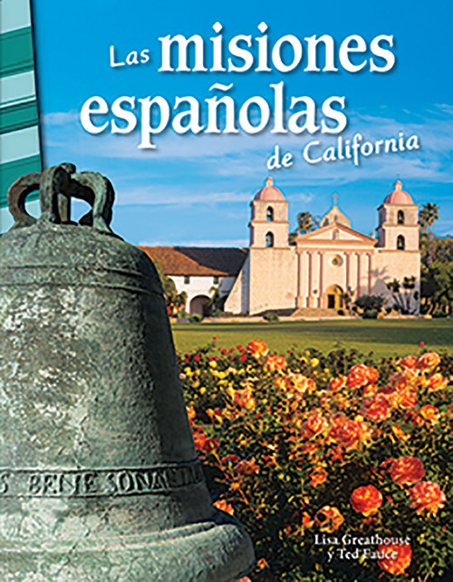 Las misiones españolas de California (Spanish Edition) by Lisa Perlman Greathouse, Ted Fauce, Lisa Greathouse, 9780743912624