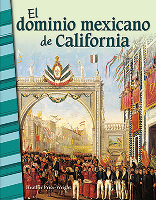 El dominio mexicano de California (Spanish Edition) by Heather Price-Wright, 9780743912662