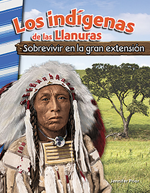 Los indígenas de las Llanuras (Sobrevivir en la gran extensión) (Spanish Edition) by Jennifer Prior, 9780743913447