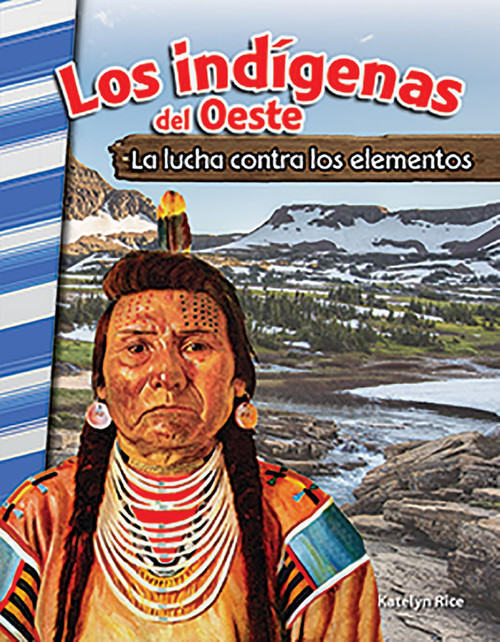 Los indígenas del Oeste (La lucha contra los elementos) (Spanish Edition) by Heather E. Schwartz, Heather Schwartz, 9780743913461