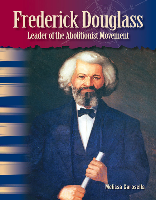 Frederick Douglass (Leader of the Abolitionist Movement) - 9781433315183 by Melissa Carosella, 9781433315183