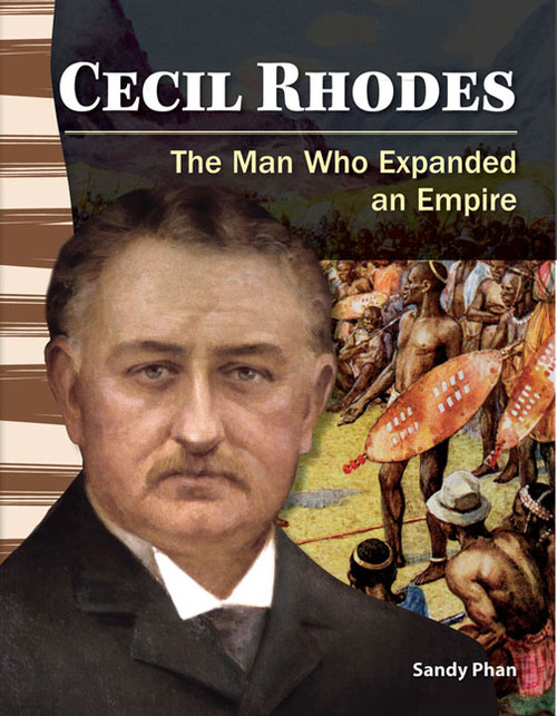 Cecil Rhodes (The Man Who Expanded an Empire) by Sandy Phan, 9781433350160