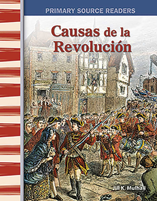 Causas de la Revolución (Spanish Edition) by Jill K. Mulhall, Jill Mulhall, Jill Mulhall, Jill Mulhall, 9781493816538
