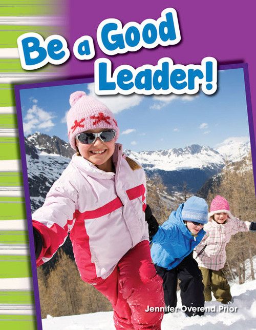 Be a Good Leader! by Jennifer Prior, Jennifer Overend Prior, 9781433369735