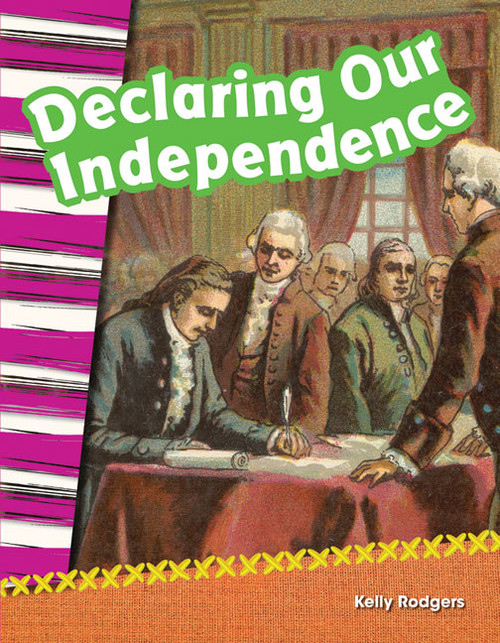Declaring Our Independence - 9781433369896 by Kelly Rodgers, 9781433369896
