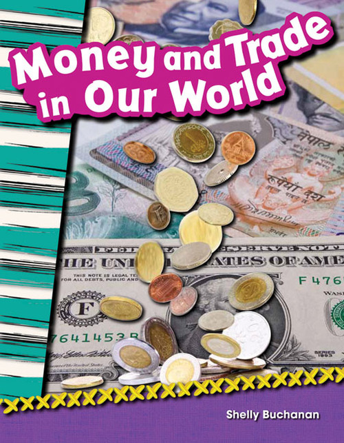 Money and Trade in Our World by Shelly Buchanan, 9781433370021