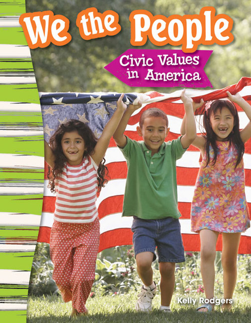 We the People: Civic Values in America by Kelly Rodgers, 9781433373664