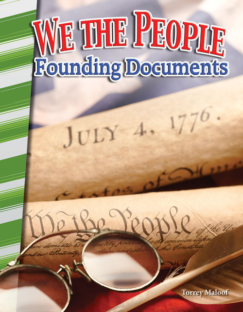 We the People: Founding Documents by Torrey Maloof, 9781493830848