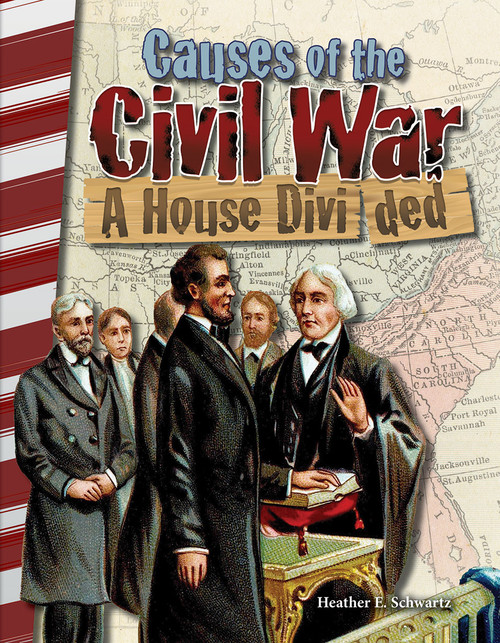 Causes of the Civil War (A House Divided) by Heather E. Schwartz, Heather Schwartz, 9781493838035
