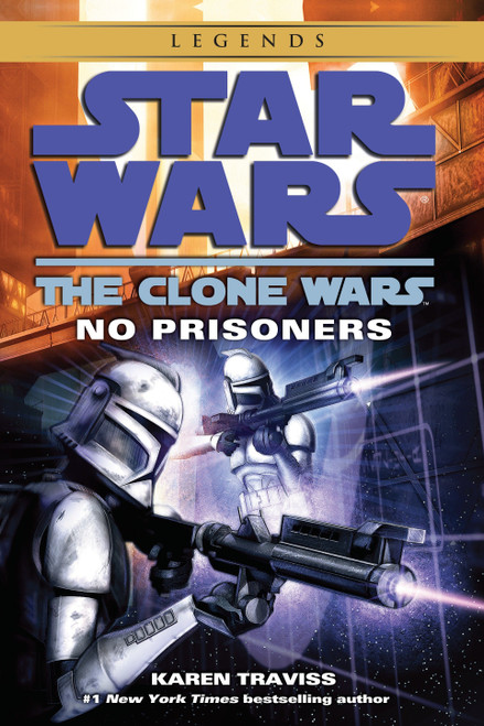 No Prisoners: Star Wars Legends (The Clone Wars) by Karen Traviss, 9780345508997