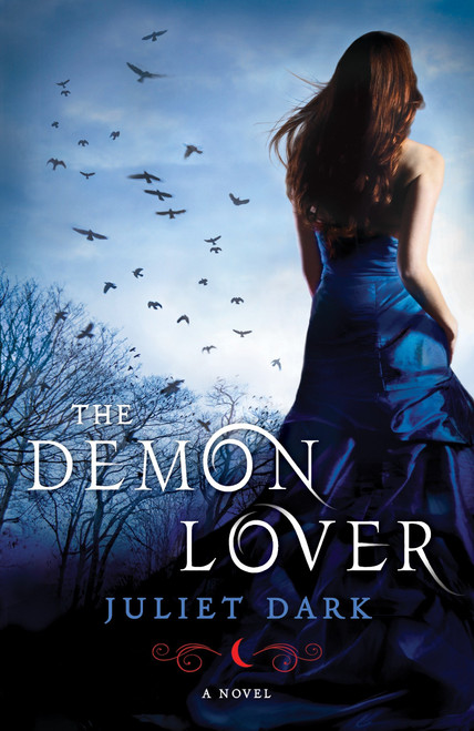 The Demon Lover (A Novel) by Juliet Dark, 9780345510082