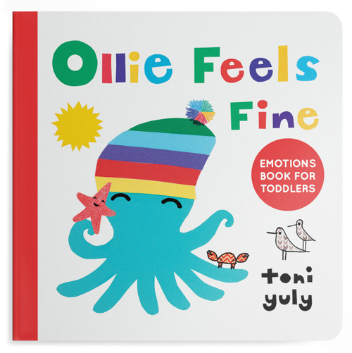 Ollie Feels Fine (Emotions Books for Toddlers 1-3) by Toni Yuly, 9781632173010