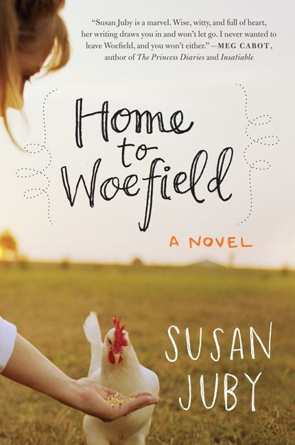 Home to Woefield (A Novel) by Susan Juby, 9780061995194