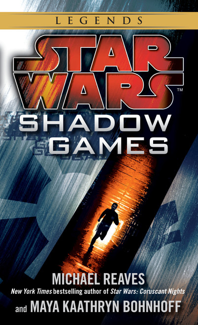 Shadow Games: Star Wars Legends by Michael Reaves, Maya Kaathryn Bohnhoff, 9780345511201