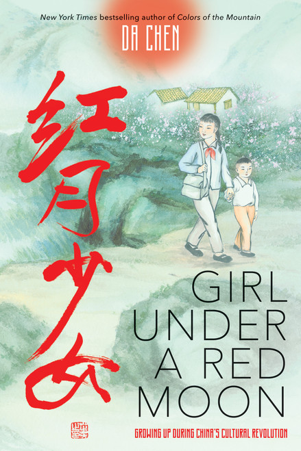 Girl Under a Red Moon: Growing Up During China's Cultural Revolution (Scholastic Focus) by Da Chen, 9781338263862